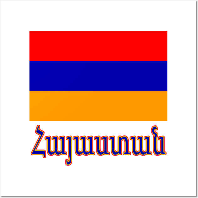 The Pride of Armenia - Armenian Flag and Language Wall Art by Naves